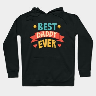 Best Daddy Ever Father Gift Hoodie